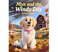 Mya and the Windy Day: 30 (Farm Friends Adventures)