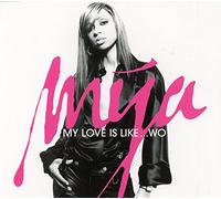 Mya - My Love Is Like...Wo