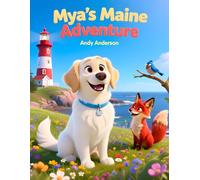 Mya’s Maine Adventure (Mya the White English Cream Golden Retriever)
