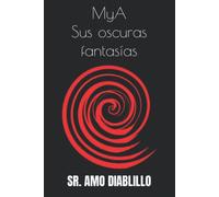 MyA - Sus oscuras fantasías