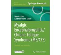 Myalgic Encephalomyelitis/Chronic Fatigue Syndrome (ME/CFS): Methods and Protocols (Methods in Molecular Biology)