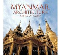 Myanmar Architecture: Cities of Gold