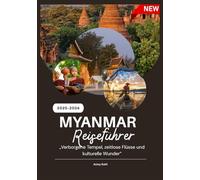 MYANMAR REISEFÜHRER 2025-2026