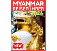 MYANMAR REISEFÜHRER 2026
