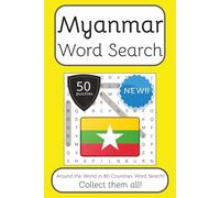 Myanmar Word Search Book: Words Search With Easy To Read Print about Myanmar, Travel, Culture and More | 6x9 inches, 100 pages | 50 puzzles. Ideal for teens, seniors and adults. Instructions in English, Spanish, Italian, French and German.