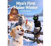 Mya's First Maine Winter: 26 (Farm Friends Adventures)