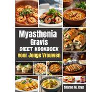 Myasthenia Gravis Dieet Kookboek voor Jonge Vrouwen
