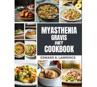 Myasthenia gravis diet cookbook