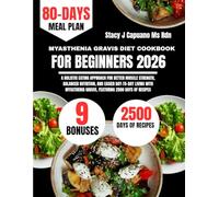 Myasthenia Gravis Diet Cookbook For Beginners 2026: A Holistic Eating Approach for Better Muscle Strength, Balanced Nutrition, and Easier Day-to-Day ... Capuano Ms Rdn Nutrition Diet Guide Series)