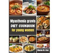 Myasthenia gravis diet cookbook for young women