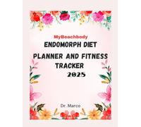 myBeachbody Endomorph diet and fitness tracker 2025: Your Ultimate Diet & Fitness Tracker for Lasting Results Endomorph Body Blueprint, A Personalized Planner for Fat Loss & Muscle Gain