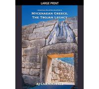 Mycenaean Greece, The Trojan Legacy: 3 (Ancient Greece: Rise of Cities, Rise of Gods)