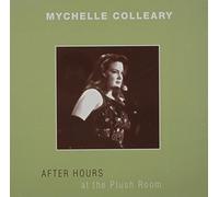Mychelle Colleary - After Hours at the Plush Room