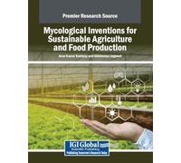 Mycological Inventions for Sustainable Agriculture and Food Production