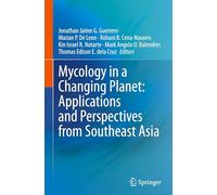 Mycology in a Changing Planet: Applications and Perspectives from Southeast Asia