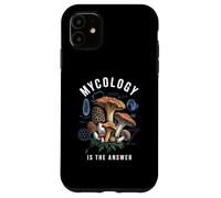 Mycology Is The Answer Fungi Science Carcasa para iPhone 11