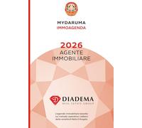 MYDARUMA Immoagenda: Diadema RE Group 2026 - Agente Immobiliare: L’agenda immobiliare basata sul metodo operativo L’albero delle vendite di Nello D’Angelo.