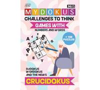 MYDOKU, SUDOKU, PUZZLES AND MORE: Sudoku, Crucidoku and Wordoku Book for Adults and Seniors with different Levels of Difficulty. Brain challenges to ... numbers and words, Sudoku, Wordokus, and more