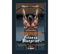 MyFitnessPal's Endomorph Fitness Blueprint: Your Ultimate Guide to Fat Loss and Energy Optimization - From Fat Storage to Fat Burning.
