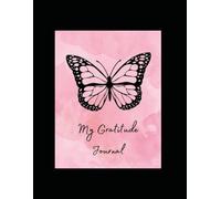 MyGratitudeJournal: more then 100 pages for beginners , colourful prompts , fully guided journal for all age group for beginners