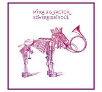 Myka 9 & Factor - Sovereign Soul