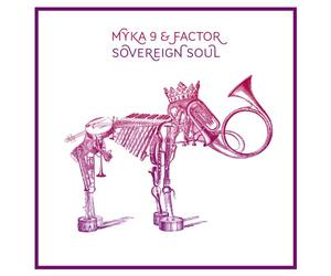 Myka 9 & Factor - Sovereign Soul