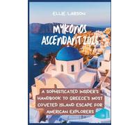 Mykonos Ascendant 2026: A Sophisticated Insider’s Handbook to Greece’s Most Coveted Island Escape for American Explorers