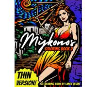 Mykonos Coloring Book 2 Thin Version!: A Greek Travel Coloring Book Featuring Mykonos Landmarks, Coastal Views and Island Charm