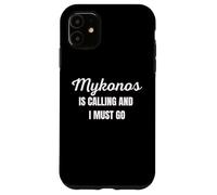 Mykonos me Llama y Tengo Que IR a un Divertido Viaje a Mykonos Carcasa para iPhone 11