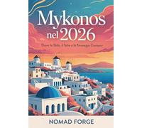 Mykonos nel 2026: Dove lo Stile, il Sole e la Strategia Contano
