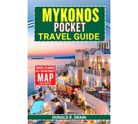 MYKONOS POCKET TRAVEL GUIDE: Your Curated Companion to the Island of the Winds