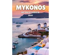 MYKONOS REISEFÜHRER 2025