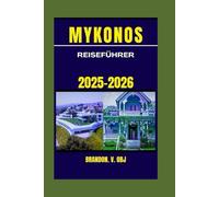 MYKONOS REISEFÜHRER 2025-2026