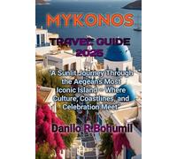MYKONOS TRAVEL GUIDE 2025