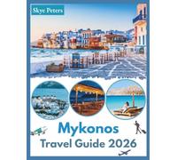 Mykonos Travel Guide 2026: "Beaches, Culture, Nightlife"