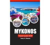 Mykonos Travel Guide 2026: Discover Must See Attractions, Beaches, Nightlife, Culture and Local Tips in Greek Island