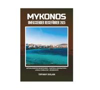 MYKONOS UMFASSENDER REISEFÜHRER 2025