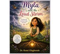 Myla and the Loud Storm: Handling big emotions, anger, and chaos. (The Meadow Heart Book Series)