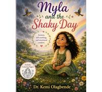 Myla and the Shaky Day: Anxiety, self-soothing, and emotional comfort. (The Meadow Heart Book Series)