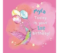 Myla Today is Your 1st Birthday: A Hummingbird Birthday Book