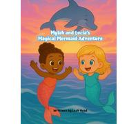 Mylah & Lucia's Magical Mermaid Adventure