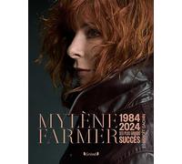 Mylène Farmer: 1984-2024, ses plus grands succès