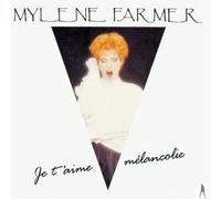 Mylène Farmer - Je T'Aime Melancolie