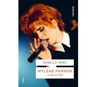 Mylène Farmer: La diva pop (Traverse)