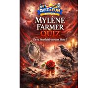 Mylène Farmer : Quiz, Es-tu incollable sur ton idole ? (Quiz and Fun Musique)