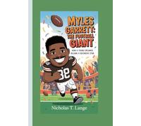 Myles Garrett: The Football Giant: How a Young Dreamer Became a Defensive Star