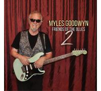 Myles Goodwyn Friends of the Blues 2 (CD) Album