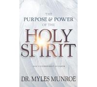Myles Munroe The Purpose and Power of the Holy S (Tapa blanda) (Importación USA)