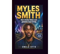 MYLES SMITH: Vom viralen Ruhm zum globalen Soul-Erfolg