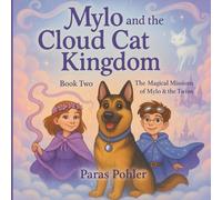 Mylo and the Cloud Cat Kingdom: Book 2 of The Magical Missions of Mylo & the Twins series (The Magical Missions of Mylo and the Twins)